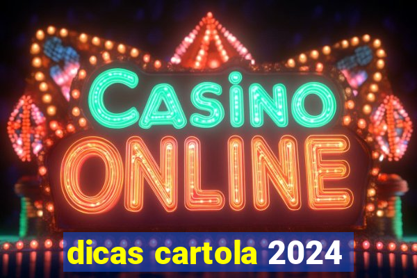 dicas cartola 2024